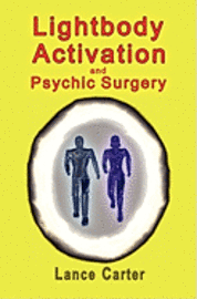 bokomslag Lightbody Activation and Psychic Surgery