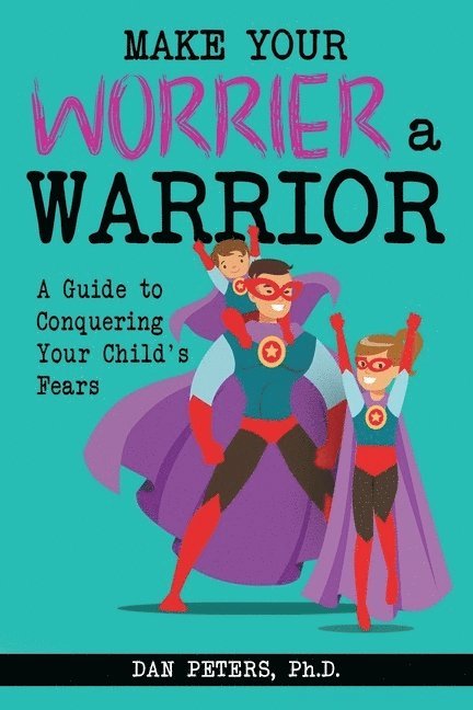 Make Your Worrier a Warrior