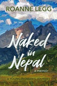 bokomslag Naked in Nepal: A Young Woman's Journey