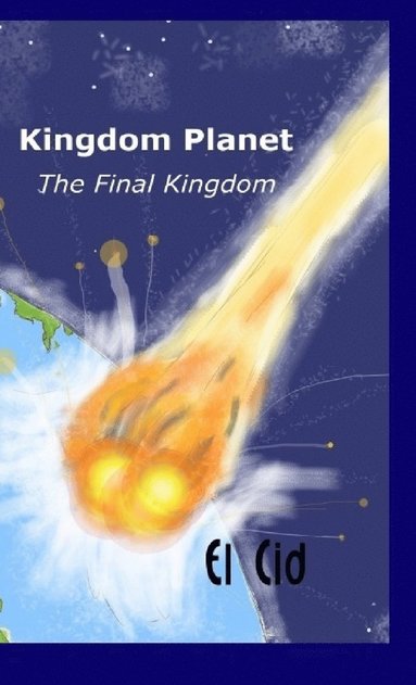 bokomslag Kingdom Planet - The Final Kingdom