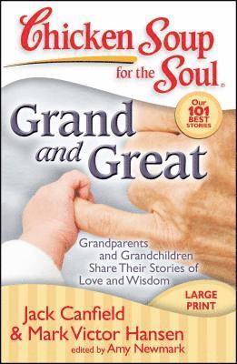 Grand and Great: Grandparents and Grandchildren Share Their Stories of Love and Wisdom