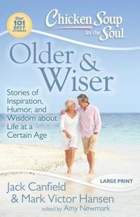 bokomslag Older & Wiser: Stories of Inspiration, Humor, and Wisdom about Life at a Certain Age
