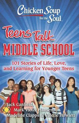 bokomslag Chicken Soup for the Soul: Teens Talk Middle School