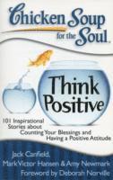 bokomslag Chicken Soup for the Soul: Think Positive