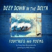 bokomslag Deep Down in the Delta