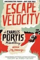 Charles Portis, Jay Jennings - Escape Velocity, Inbunden