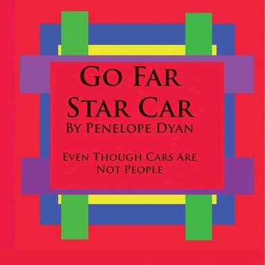 bokomslag Go Far Star Car--Even Though Cars Are Not People