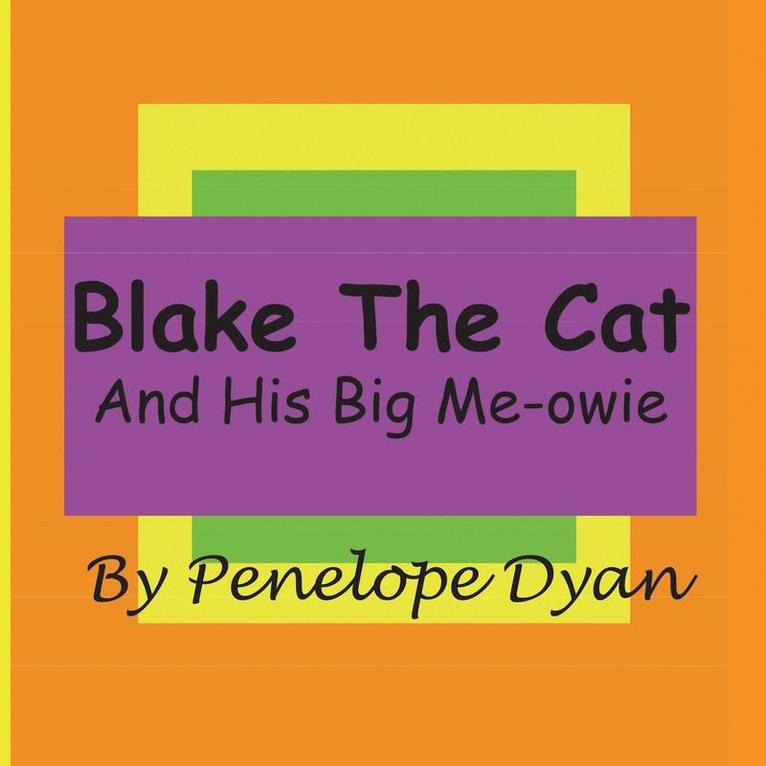 Blake The Cat---And His Big Me-Owie 1