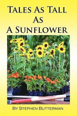 Tales As Tall As A Sunflower 1