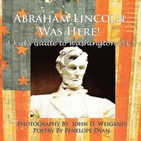 bokomslag Abraham Lincoln Was Here! A Kid's Guide To Washington D. C.