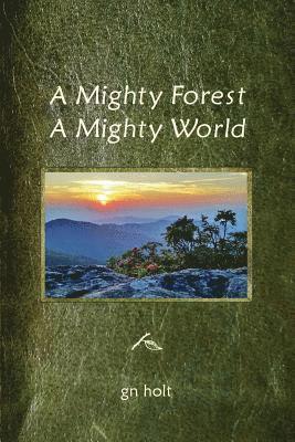bokomslag A Mighty Forest, a Mighty World