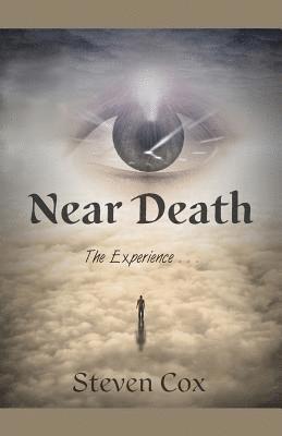 Steven Cox - Near Death: The Experience,,,, Häftad