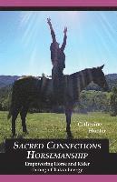 Catherine Hunter - Sacred Connections Horsemanship: Empowering Horse and Rider Through Chakra Energy, Häftad