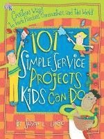 bokomslag 101 Simple Service Projects Kids Can Do