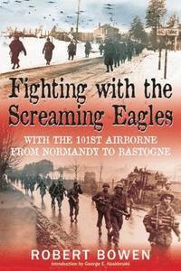 bokomslag Fighting with the Screaming Eagles