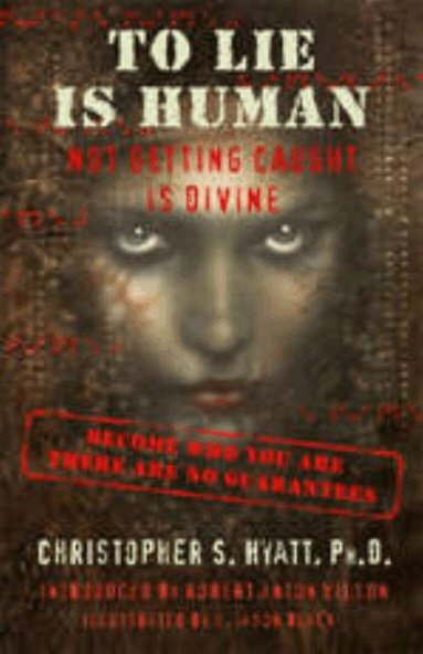Christopher S Hyatt - To Lie is Human, Häftad