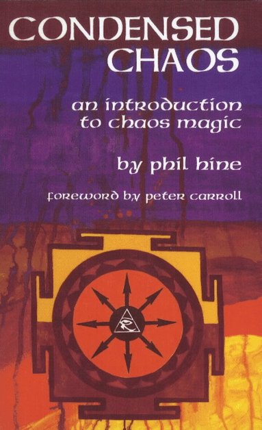 Phil Hine - Condensed Chaos, Häftad