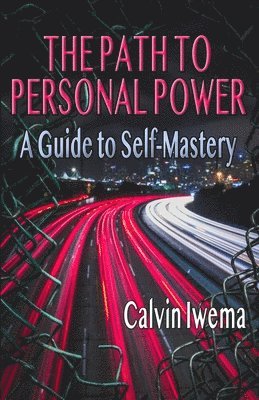 Calvin Iwema - Path to Personal Power, Häftad