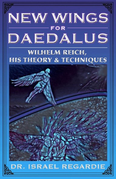 Israel Regardie - New Wings for Daedalus, Häftad