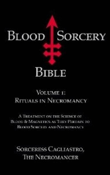 Sorceress Cagliastro, The Necromancer - Blood Sorcery Bible, Häftad