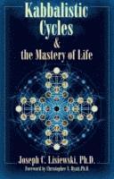 Joseph C Lisiewski, Joseph C. Lisiewski, Christopher S. Hyatt - Kabbalistic Cycles & the Mastery of Life, Häftad