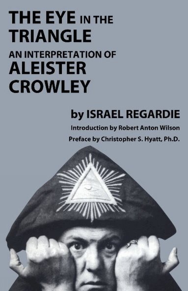 Israel Regardie - Eye in the Triangle, Häftad