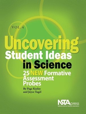 bokomslag Uncovering Student Ideas in Science, Volume 4: 25 New Formative Assessment Probes