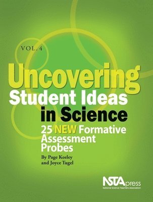 Page Keeley, Joyce Tugel - Uncovering Student Ideas in Science, Volume 4, Häftad