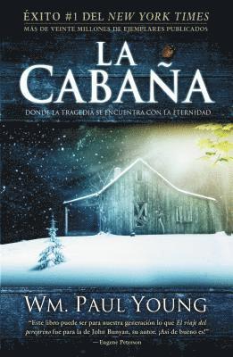 Wm Paul Young - La Cabaña: Donde La Tragedia Se Encuentra Con La Eternidad, Häftad