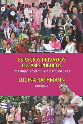 bokomslag Espacios Privados, Lugares Públicos: Una Mujer En El Mundo Como En Casa