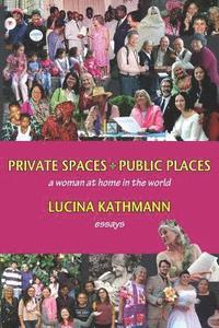bokomslag Private Spaces, Public Places: A Woman at Home in the World