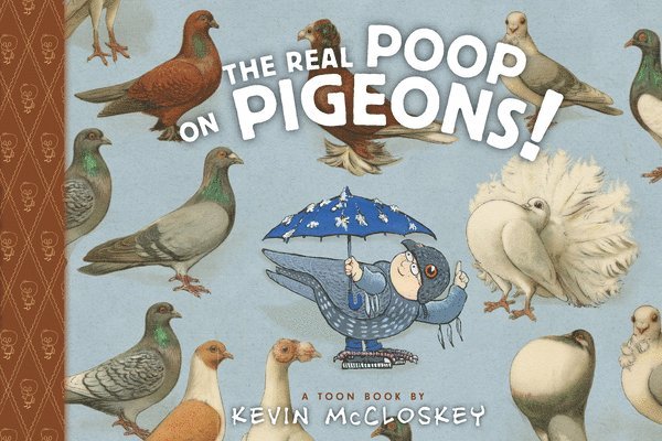 Kevin McCloskey, Kevin Mccloskey - Real Poop on Pigeons!, Inbunden