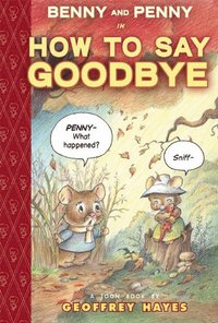bokomslag Benny and Penny in How To Say Goodbye