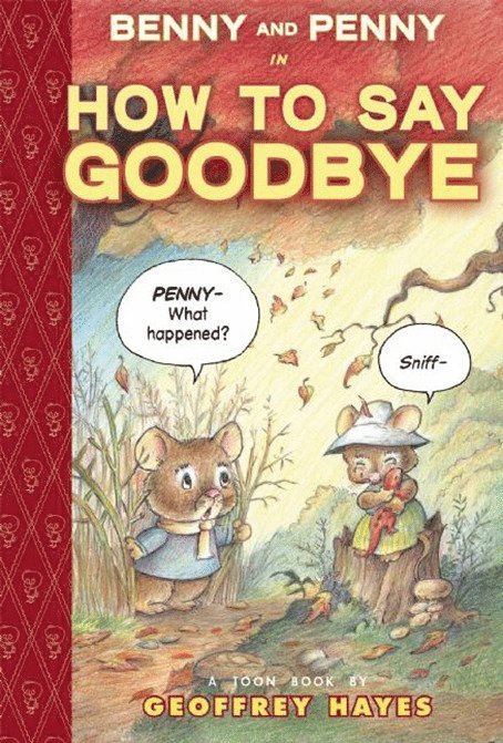 Geoffrey Hayes - Benny and Penny in How To Say Goodbye, Häftad