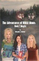 bokomslag Adventures of Nikki Moon: Book 1 Magic