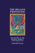bokomslag Helianx Proposition (Gift Edition) : The Return of the Rainbow Serpent-A Cosmic Creation Fable