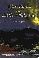 War Stories and Little White Lies 1