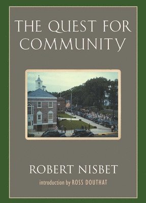 Robert Nisbet - Quest for Community, Häftad