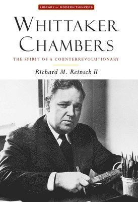 Richard Reinsch II - Whittaker Chambers, Inbunden