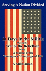 bokomslag Serving a Nation Divided: Eleven Days in the Militia During the War of the Rebellion