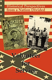 bokomslag Historical Perspectives from a Nation Divided: Volunteer for Service