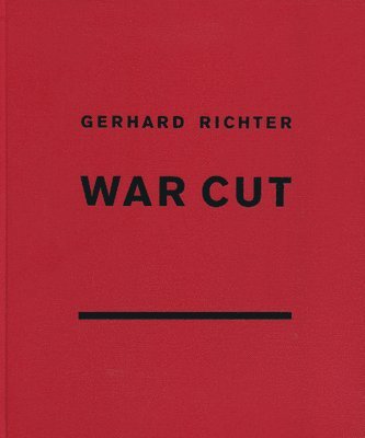 bokomslag Gerhard Richter: War Cut (English Edition)