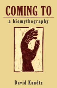 Coming to: A Biomythography 1