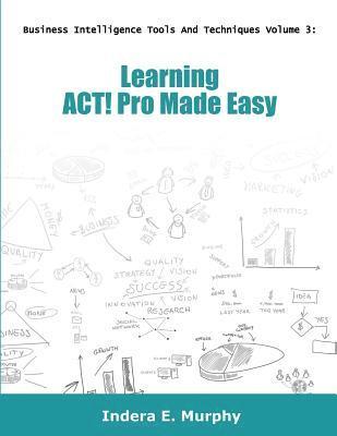 bokomslag Learning ACT! Pro Made Easy