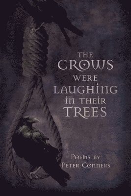 The Crows Were Laughing in Their Trees 1