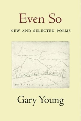 Gary Young - Even So: New and Selected Poems, Häftad