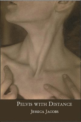 Jessica Jacobs - Pelvis with Distance, Häftad
