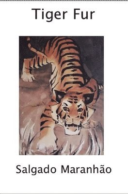 Salgado Maranhao - Tiger Fur, Häftad