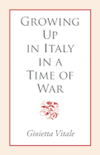 Growing Up in Italy in a Time of War 1