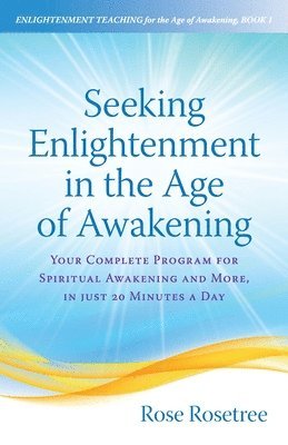 Seeking Enlightenment in the Age of Awakening 1